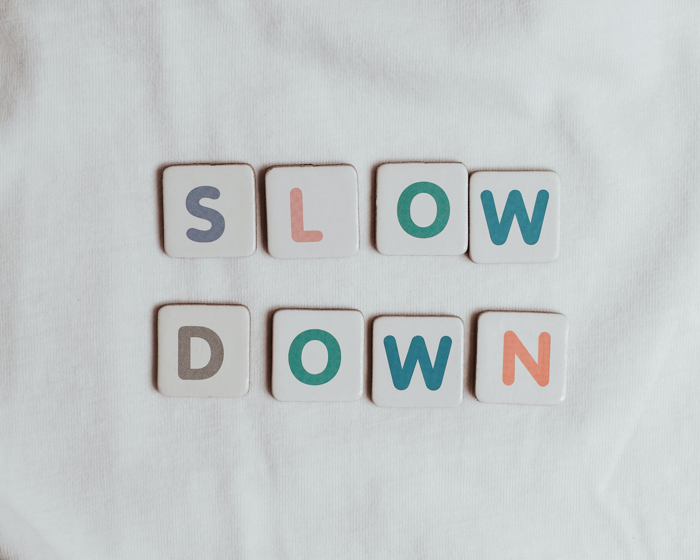 You are currently viewing Why You Should Slow Down